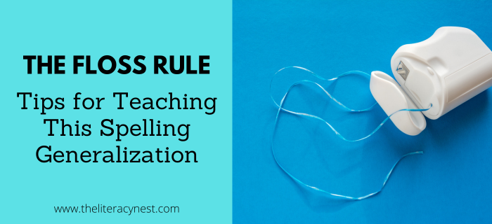 The FLOSS Rule: Tips for Teaching This Spelling Generalization