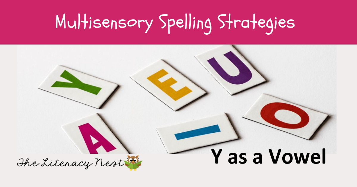 When Y Is A Vowel: Multisensory Spelling Strategies
