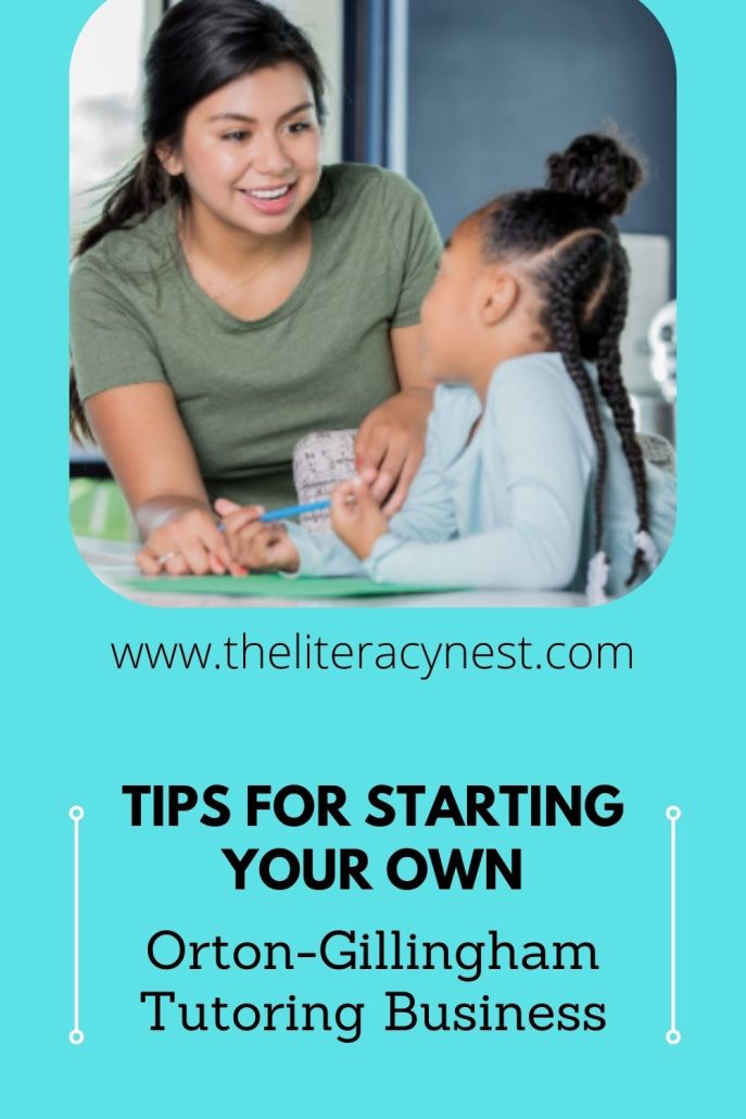 This is a pinnable image for a blog post sharing Tips for Starting Your Own Orton-Gillingham Tutoring Business. The title of the blog post is at the bottom. On the top, there is a tutor working 1:1 with a student. 