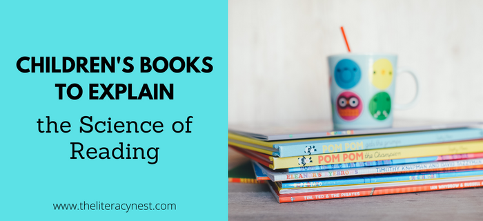 Children’s Books to Explain the Science of Reading