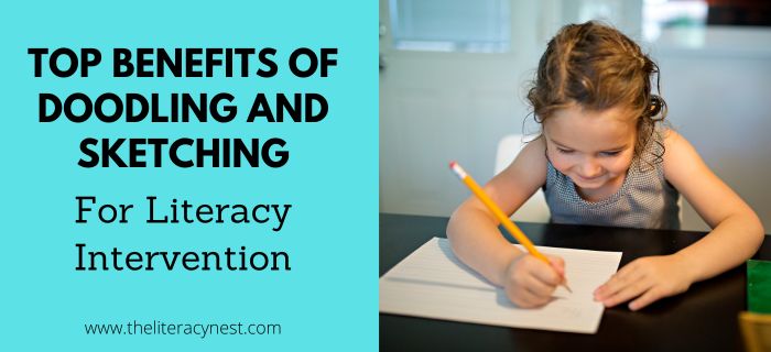 Top Benefits of Doodling and Sketching For Literacy Intervention