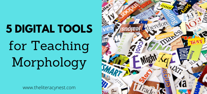 5 Digital Tools for Teaching Morphology